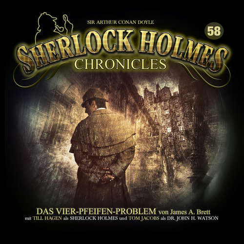 Hoerbuch Sherlock Holmes Chronicles, Folge 58: Das Vier-Pfeifen-Problem - James A. Brett - Tom Jacobs Hoerbuch Sherlock Holmes Chronicles, Folge 58: Das Vier-Pfeifen-Problem - James A. Brett - Tom Jacobs