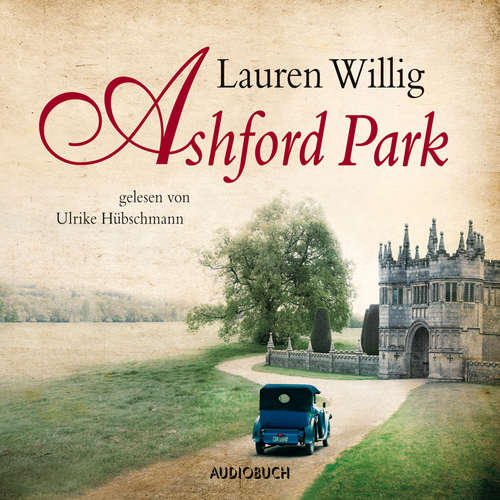 Hoerbuch Ashford Park - Lauren Willig - Ulrike Hübschmann Hoerbuch Ashford Park - Lauren Willig - Ulrike Hübschmann
