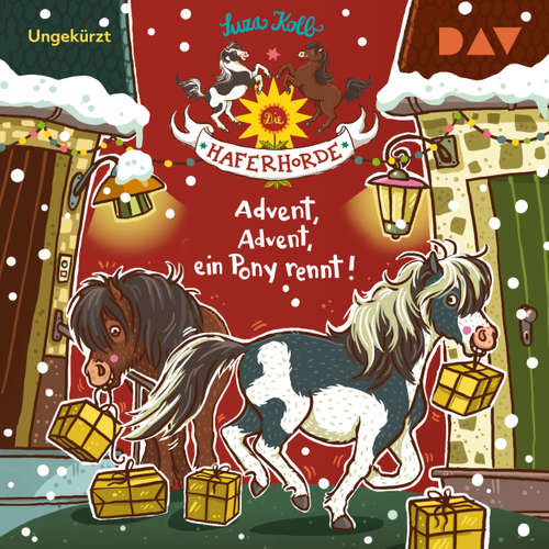 Hoerbuch Advent, Advent, ein Pony rennt! - Die Haferhorde, Teil 16 - Suza Kolb - Bürger Lars Dietrich