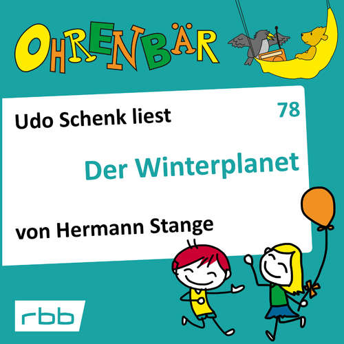 Hoerbuch Ohrenbär - eine OHRENBÄR Geschichte, 8, Folge 78: Der Winterplanet (Hörbuch mit Musik) - Hermann Stange - Udo Schenk Hoerbuch Ohrenbär - eine OHRENBÄR Geschichte, 8, Folge 78: Der Winterplanet (Hörbuch mit Musik) - Hermann Stange - Udo Schenk