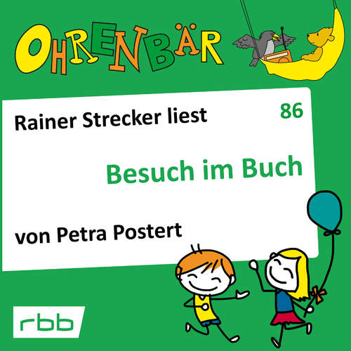 Hoerbuch Ohrenbär - eine OHRENBÄR Geschichte, 8, Folge 86: Besuch im Buch (Hörbuch mit Musik) - Petra Postert - Rainer Strecker Hoerbuch Ohrenbär - eine OHRENBÄR Geschichte, 8, Folge 86: Besuch im Buch (Hörbuch mit Musik) - Petra Postert - Rainer Strecker