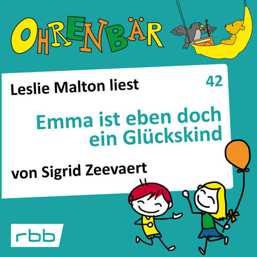Hoerbuch Ohrenbär - eine OHRENBÄR Geschichte, 4, Folge 42: Emma ist eben doch ein Glückskind (Hörbuch mit Musik) - Sigrid Zeevaert - Leslie Malton Hoerbuch Ohrenbär - eine OHRENBÄR Geschichte, 4, Folge 42: Emma ist eben doch ein Glückskind (Hörbuch mit Musik) - Sigrid Zeevaert - Leslie Malton