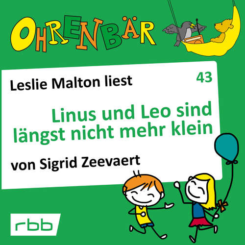Hoerbuch Ohrenbär - eine OHRENBÄR Geschichte, 4, Folge 43: Linus und Leo sind längst nicht mehr klein (Hörbuch mit Musik) - Sigrid Zeevaert - Leslie Malton Hoerbuch Ohrenbär - eine OHRENBÄR Geschichte, 4, Folge 43: Linus und Leo sind längst nicht mehr klein (Hörbuch mit Musik) - Sigrid Zeevaert - Leslie Malton