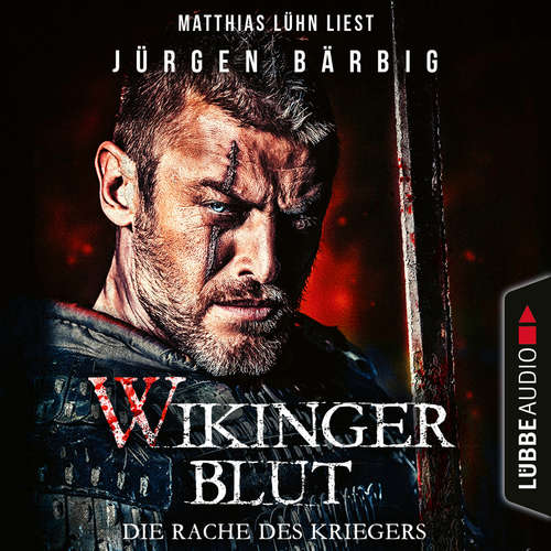 Hoerbuch Wikingerblut - Die Rache des Kriegers - Jürgen Bärbig - Matthias Lühn Hoerbuch Wikingerblut - Die Rache des Kriegers - Jürgen Bärbig - Matthias Lühn