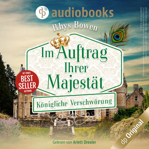 Hoerbuch Königliche Verschwörung - Im Auftrag ihrer Majestät, Band 3 - Rhys Bowen - Arlett Drexler Hoerbuch Königliche Verschwörung - Im Auftrag ihrer Majestät, Band 3 - Rhys Bowen - Arlett Drexler