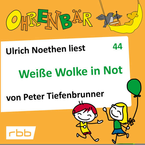 Hoerbuch Ohrenbär - eine OHRENBÄR Geschichte, 4, Folge 44: Weiße Wolke in Not (Hörbuch mit Musik) - Peter Tiefenbrunner - Ulrich Noethen Hoerbuch Ohrenbär - eine OHRENBÄR Geschichte, 4, Folge 44: Weiße Wolke in Not (Hörbuch mit Musik) - Peter Tiefenbrunner - Ulrich Noethen