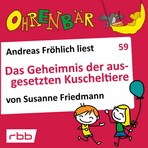 Hoerbuch Ohrenbär - eine OHRENBÄR Geschichte, 6, Folge 59: Das Geheimnis der ausgesetzten Kuscheltiere (Hörbuch mit Musik) - Susanne Friedmann - Andreas Fröhlich Hoerbuch Ohrenbär - eine OHRENBÄR Geschichte, 6, Folge 59: Das Geheimnis der ausgesetzten Kuscheltiere (Hörbuch mit Musik) - Susanne Friedmann - Andreas Fröhlich