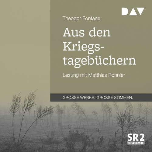 Hoerbuch Aus den Kriegstagebüchern - Theodor Fontane - Matthias Ponnier Hoerbuch Aus den Kriegstagebüchern - Theodor Fontane - Matthias Ponnier