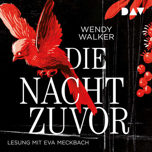 Hoerbuch Die Nacht zuvor - Wendy Walker - Eva Meckbach Hoerbuch Die Nacht zuvor - Wendy Walker - Eva Meckbach