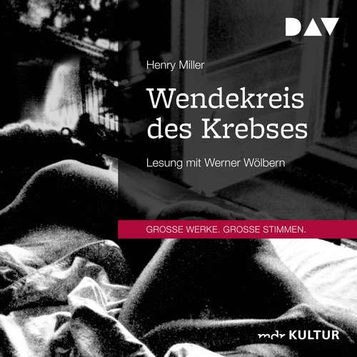 Hoerbuch Wendekreis des Krebses - Henry Miller - Werner Wölbern Hoerbuch Wendekreis des Krebses - Henry Miller - Werner Wölbern