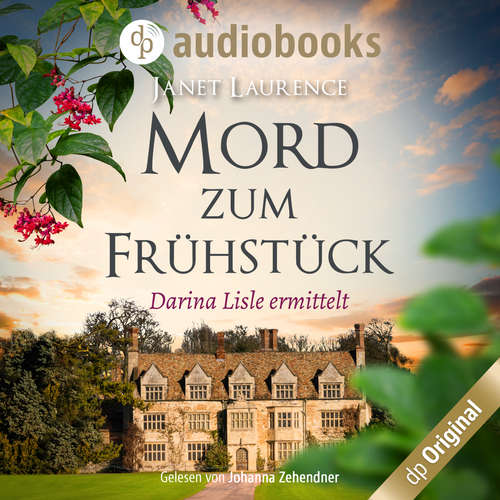 Hoerbuch Darina Lisle ermittelt, Band 1: Mord zum Frühstück - Janet Laurence - Johanna Zehendner Hoerbuch Darina Lisle ermittelt, Band 1: Mord zum Frühstück - Janet Laurence - Johanna Zehendner