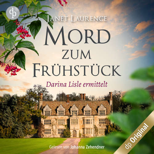 Hoerbuch Darina Lisle ermittelt, Band 1: Mord zum Frühstück - Janet Laurence - Johanna Zehendner