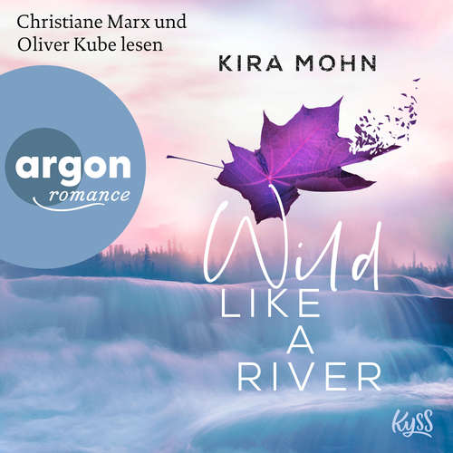 Hoerbuch Wild like a River - Kanada, Band 1 - Kira Mohn - Christiane Marx