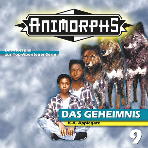 Hoerbuch Animorphs, Folge 9: Das Geheimnis - Peter Mennigen - Christian Stark Hoerbuch Animorphs, Folge 9: Das Geheimnis - Peter Mennigen - Christian Stark