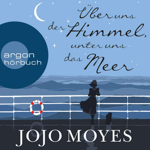 Hoerbuch Über uns der Himmel, unter uns das Meer - Jojo Moyes - Luise Helm Hoerbuch Über uns der Himmel, unter uns das Meer - Jojo Moyes - Luise Helm