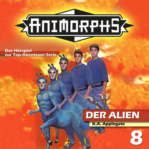 Hoerbuch Animorphs, Folge 8: Der Alien - Peter Mennigen - Christian Stark Hoerbuch Animorphs, Folge 8: Der Alien - Peter Mennigen - Christian Stark
