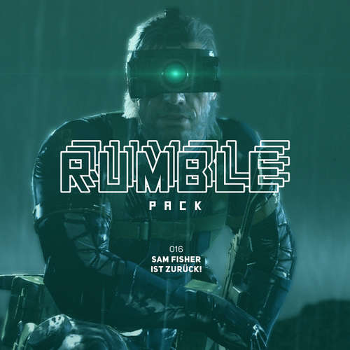Hoerbuch Rumble Pack - Die Gaming-Sendung, Folge 16: Sam Fisher ist zurück - Julian Laschewski - Julian Laschewski Hoerbuch Rumble Pack - Die Gaming-Sendung, Folge 16: Sam Fisher ist zurück - Julian Laschewski - Julian Laschewski