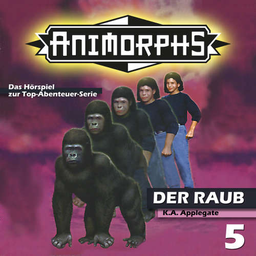 Hoerbuch Animorphs, Folge 5: Der Raub - Peter Mennigen - Christian Stark Hoerbuch Animorphs, Folge 5: Der Raub - Peter Mennigen - Christian Stark