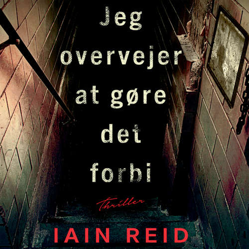 Audiokniha Jeg overvejer at gøre det forbi - Iain Reid - Iben Haaest Audiokniha Jeg overvejer at gøre det forbi - Iain Reid - Iben Haaest