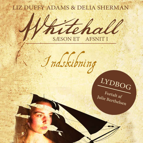 Audiokniha Indskibning - Whitehall 1 - Liz Duffy Adams - Julie Berthelsen Audiokniha Indskibning - Whitehall 1 - Liz Duffy Adams - Julie Berthelsen