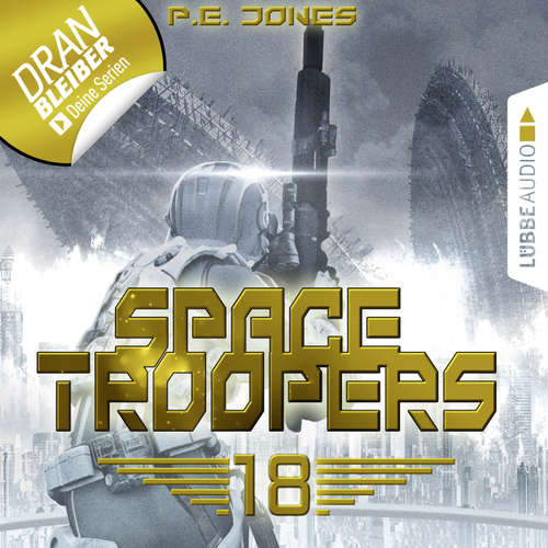 Hoerbuch In Ewigkeit - Space Troopers, Folge 18 - P. E. Jones - Uve Teschner Hoerbuch In Ewigkeit - Space Troopers, Folge 18 - P. E. Jones - Uve Teschner