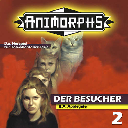 Hoerbuch Animorphs, Folge 2: Der Besucher - Peter Mennigen - Christian Stark Hoerbuch Animorphs, Folge 2: Der Besucher - Peter Mennigen - Christian Stark