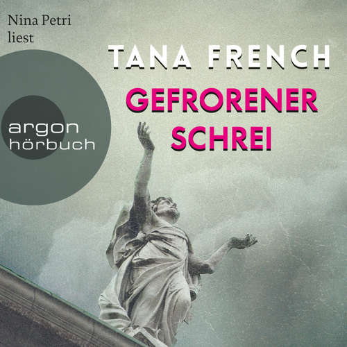 Hoerbuch Gefrorener Schrei - Tana French - Nina Petri