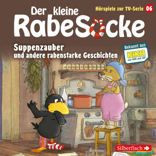 Hoerbuch Suppenzauber und andere rabenstarke Geschichten - Der kleine Rabe Socke 6 - Diverse Autoren - Diverse Sprecher Hoerbuch Suppenzauber und andere rabenstarke Geschichten - Der kleine Rabe Socke 6 - Diverse Autoren - Diverse Sprecher