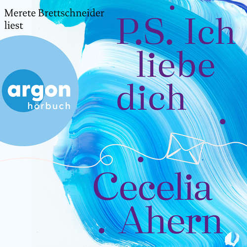 Hoerbuch P.S. Ich liebe Dich - Cecelia Ahern - Merete Brettschneider