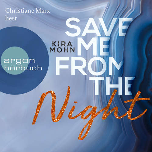 Hoerbuch Save me from the Night - Leuchtturm-Trilogie, Band 2 - Kira Mohn - Christiane Marx Hoerbuch Save me from the Night - Leuchtturm-Trilogie, Band 2 - Kira Mohn - Christiane Marx
