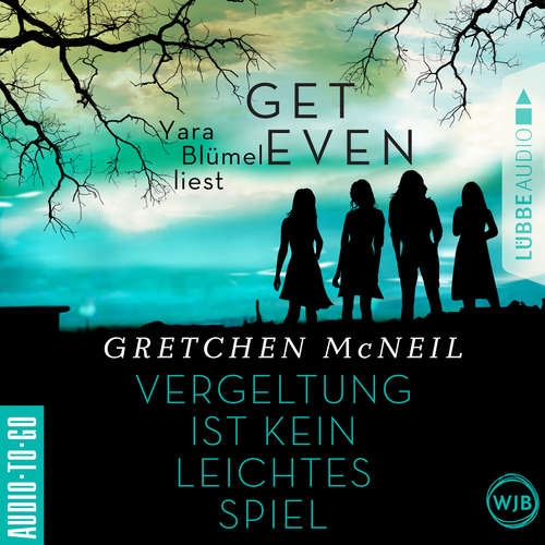 Hoerbuch Get Even - Vergeltung ist kein leichtes Spiel - Gretchen McNeil - Yara Blümel Hoerbuch Get Even - Vergeltung ist kein leichtes Spiel - Gretchen McNeil - Yara Blümel