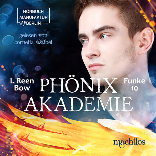 Hoerbuch Machtlos - Phönixakademie, Band 10 - I. Reen Bow - Cornelia Waibel Hoerbuch Machtlos - Phönixakademie, Band 10 - I. Reen Bow - Cornelia Waibel