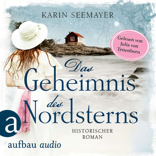 Hoerbuch Das Geheimnis des Nordsterns - Karin Seemayer - Julia von Tettenborn Hoerbuch Das Geheimnis des Nordsterns - Karin Seemayer - Julia von Tettenborn