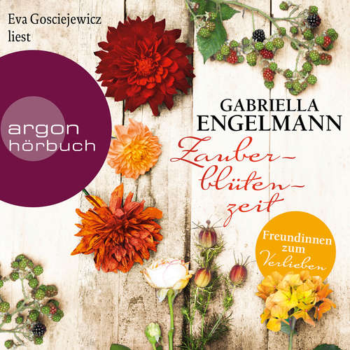 Hoerbuch Zauberblütenzeit - Freundinnen zum Verlieben - Die Vorgeschichte (Im Alten Land) (Ungekürzte Lesung) - Gabriella Engelmann - Eva Gosciejewicz Hoerbuch Zauberblütenzeit - Freundinnen zum Verlieben - Die Vorgeschichte (Im Alten Land) (Ungekürzte Lesung) - Gabriella Engelmann - Eva Gosciejewicz