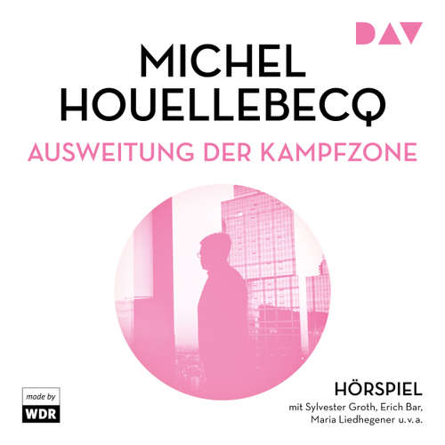 Hoerbuch Ausweitung der Kampfzone - Michel Houellebecq - Sylvester Groth
