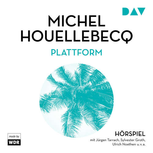 Hoerbuch Plattform - Michel Houellebecq - Sylvester Groth Hoerbuch Plattform - Michel Houellebecq - Sylvester Groth