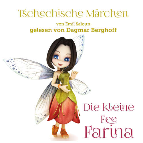 Hoerbuch Tschechische Märchen, Die kleine Fee Farina - Emil Saloun - Dagmar Berghoff Hoerbuch Tschechische Märchen, Die kleine Fee Farina - Emil Saloun - Dagmar Berghoff