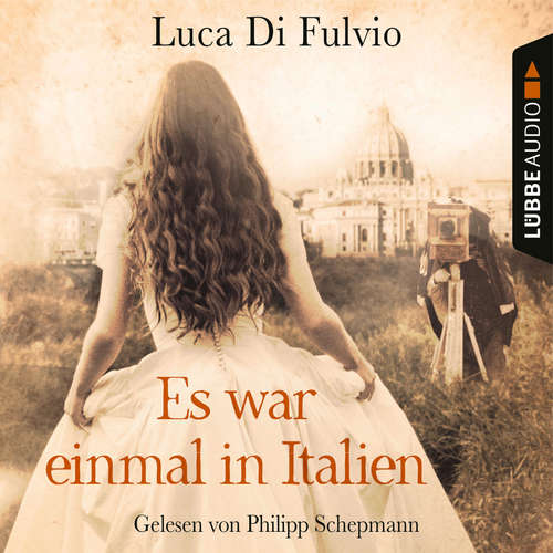 Hoerbuch Es war einmal in Italien - Luca Di Fulvio - Philipp Schepmann Hoerbuch Es war einmal in Italien - Luca Di Fulvio - Philipp Schepmann