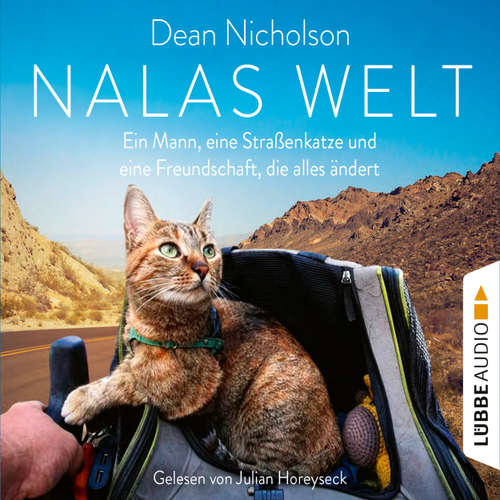 Hoerbuch Nalas Welt - Ein Mann, eine Straßenkatze und eine Freundschaft, die alles ändert - Dean Nicholson - Julian Horeyseck