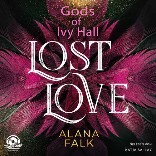 Hoerbuch Lost Love - Gods of Ivy Hall, Band 2 - Alana Falk - Katja Sallay Hoerbuch Lost Love - Gods of Ivy Hall, Band 2 - Alana Falk - Katja Sallay