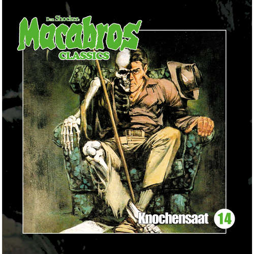 Hoerbuch Macabros - Classics, Folge 14: Knochensaat - Dan Shocker - Dennis Schmidt-Foss Hoerbuch Macabros - Classics, Folge 14: Knochensaat - Dan Shocker - Dennis Schmidt-Foss