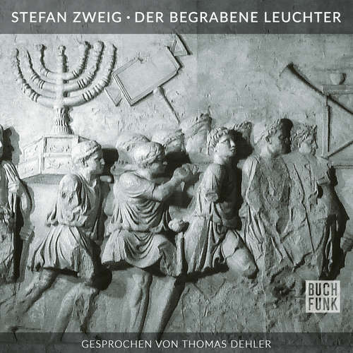 Hoerbuch Der begrabene Leuchter - Stefan Zweig - Thomas Dehler Hoerbuch Der begrabene Leuchter - Stefan Zweig - Thomas Dehler