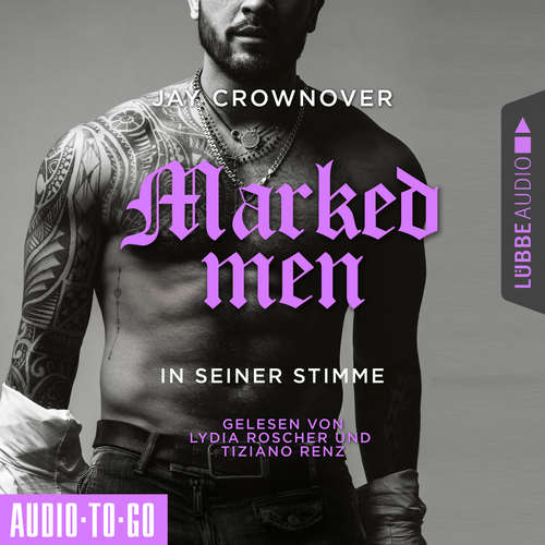 Hoerbuch In seiner Stimme - Marked Men, Folge 2 - Jay Crownover - Lydia Roscher Hoerbuch In seiner Stimme - Marked Men, Folge 2 - Jay Crownover - Lydia Roscher
