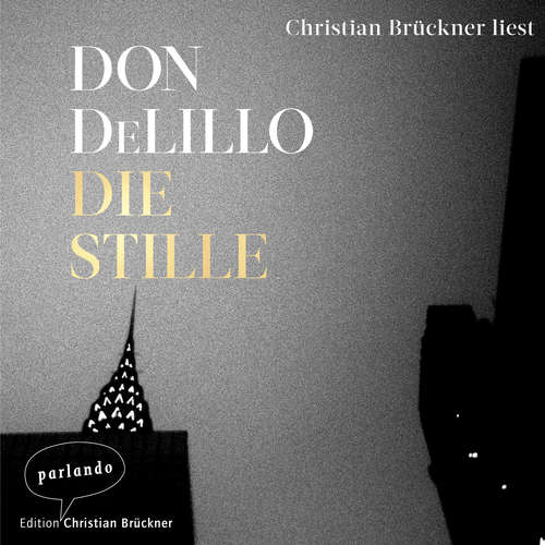 Hoerbuch Die Stille - Don DeLillo - Christian Brückner Hoerbuch Die Stille - Don DeLillo - Christian Brückner