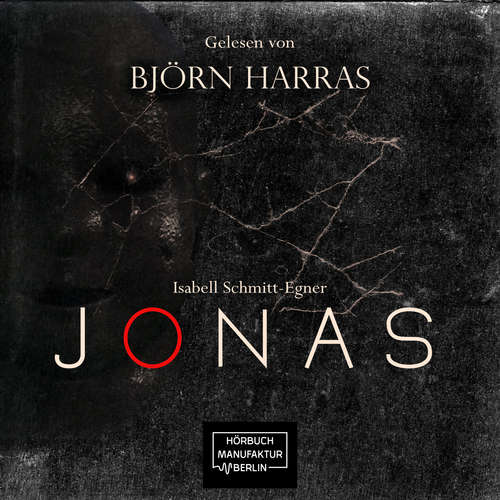 Hoerbuch Jonas - Isabell Schmitt-Egner - Björn Harras Hoerbuch Jonas - Isabell Schmitt-Egner - Björn Harras