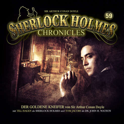 Hoerbuch Sherlock Holmes Chronicles, Folge 59: Der goldene Kneifer - Arthur Conan Doyle - Tom Jacobs Hoerbuch Sherlock Holmes Chronicles, Folge 59: Der goldene Kneifer - Arthur Conan Doyle - Tom Jacobs