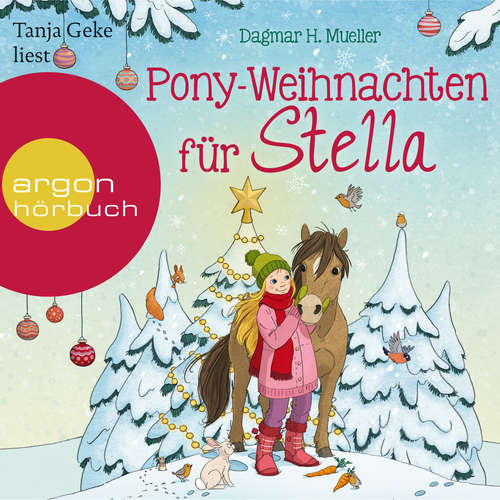 Hoerbuch Pony-Weihnachten für Stella - Ein Advents-Hörbuch in 24 Kapiteln - Dagmar H. Mueller - Tanja Geke Hoerbuch Pony-Weihnachten für Stella - Ein Advents-Hörbuch in 24 Kapiteln - Dagmar H. Mueller - Tanja Geke