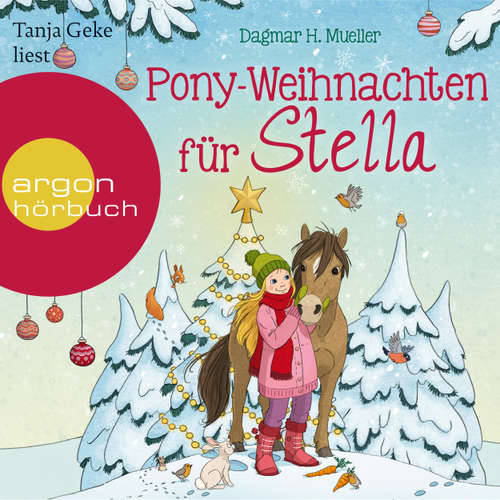 Hoerbuch Pony-Weihnachten für Stella - Ein Advents-Hörbuch in 24 Kapiteln - Dagmar H. Mueller - Tanja Geke