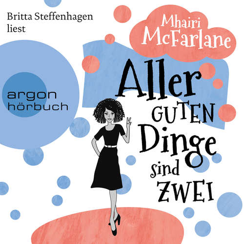 Hoerbuch Aller guten Dinge sind zwei - Mhairi McFarlane - Britta Steffenhagen Hoerbuch Aller guten Dinge sind zwei - Mhairi McFarlane - Britta Steffenhagen