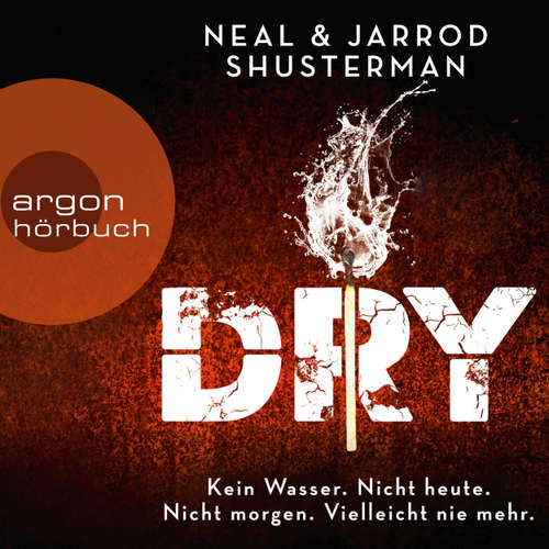 Hoerbuch Dry - Neal Shusterman - Madiha Kelling Bergner